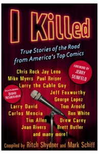 i-killed-true-road-stories-from-americas-top-comedians-featuring-bernie-mcgrenahan